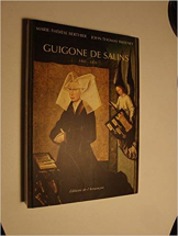Guigone de Salins, 1403-1470 : Une femme de la Bourgogne médiévale